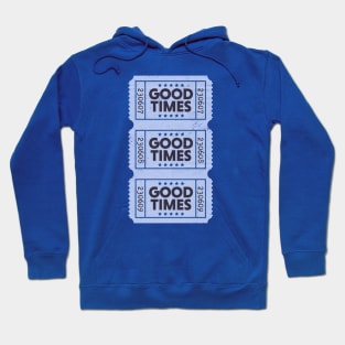 Vintage Ticket to Good Times // Feel Good Great Day Hoodie